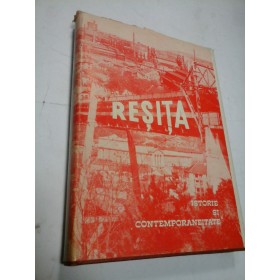 RESITA - ISTORIE SI CONTEMPORANEITATE 